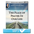 The Place of Prayer In Our Life